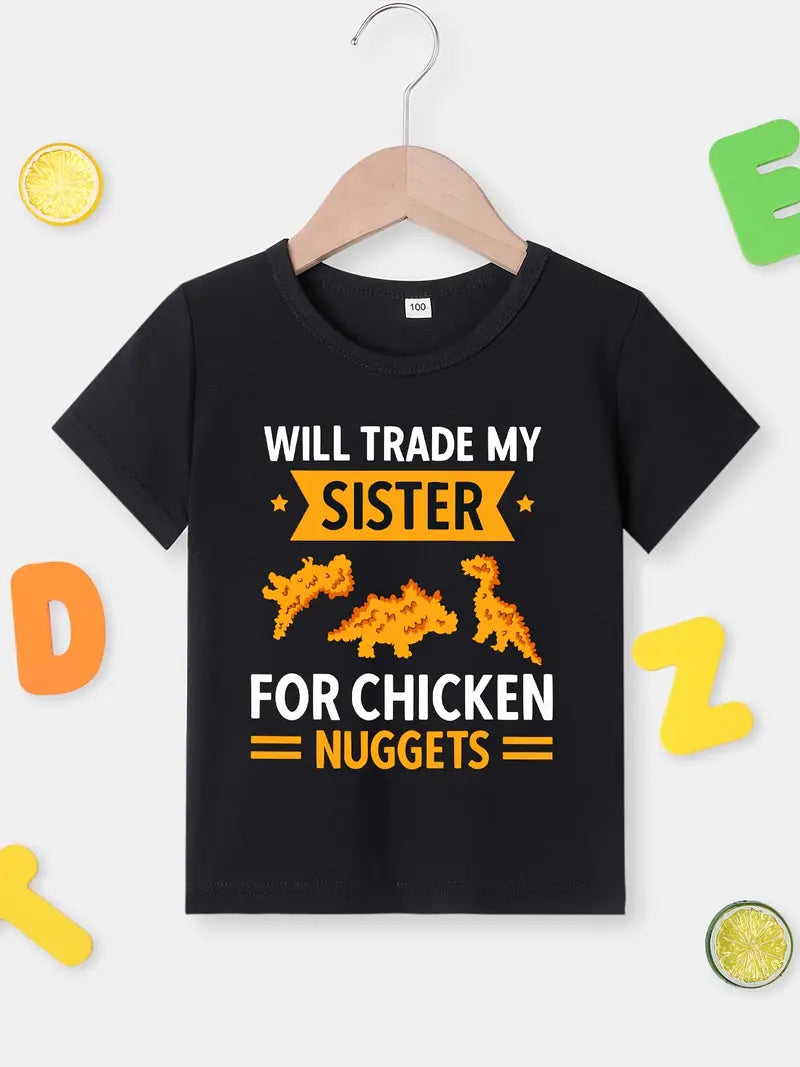 Will Trade my Sister for Chicken Nuggets- T-Shirt